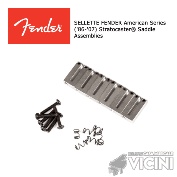 SELLETTE FENDER American Series ('86-'07) Stratocaster® Saddle Assemblies